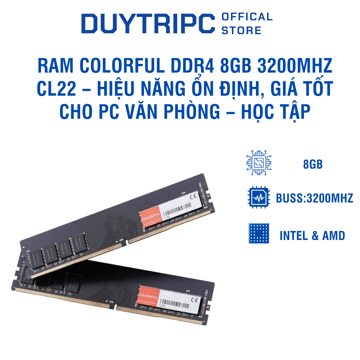 RAM COLORFUL DDR4 8GB 3200MHz CL22 – Hiệu năng ổn định, giá tốt cho PC văn phòng – học tập